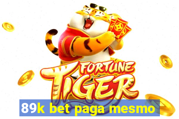 89k bet paga mesmo